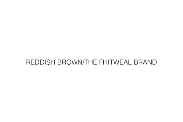 REDDISH BROWN / THE FHITWEAL BRAND